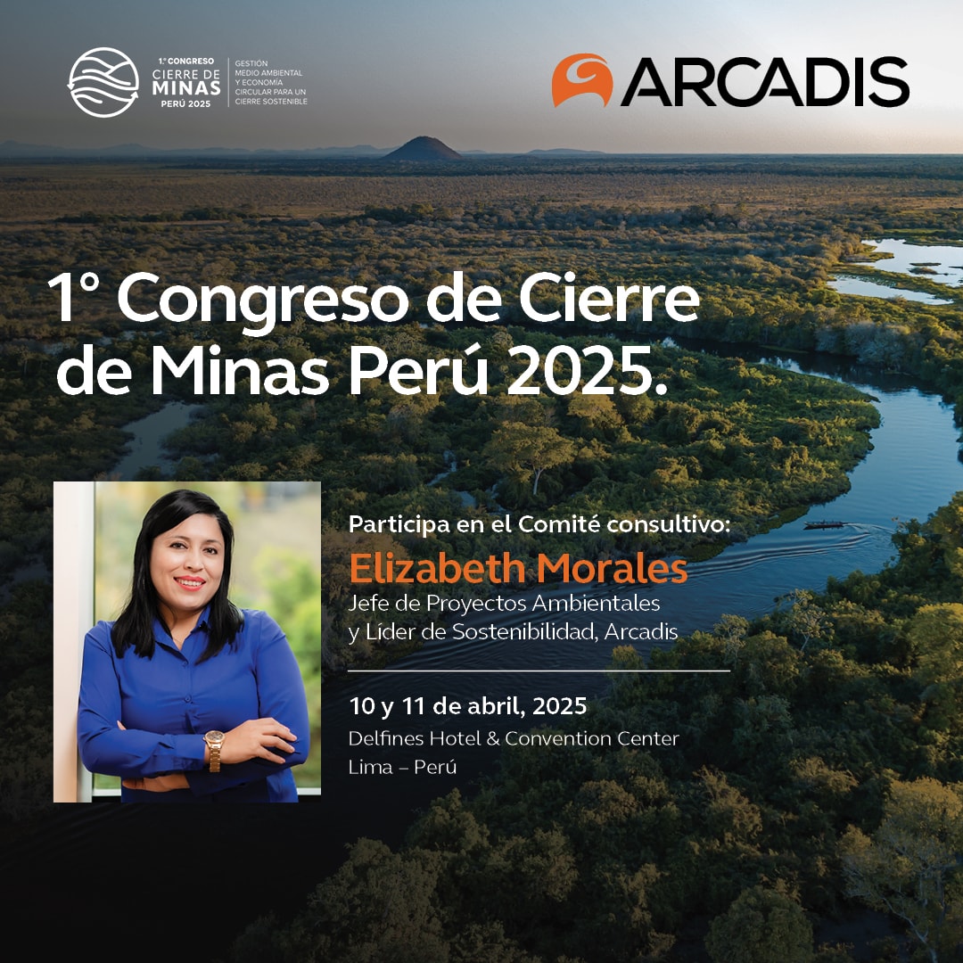 Arcadis Participará en el 1er Congreso de Cierre de Minas Perú 2025